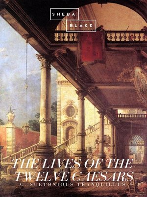 cover image of The Lives of the Twelve Caesars
